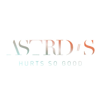 Hurts So Good (Live) 專輯 Astrid S