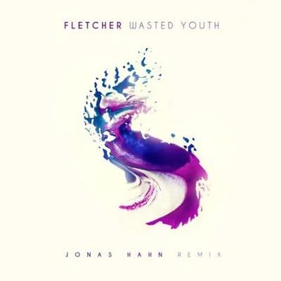 Jonas HahnDean Robert Wasted Youth (Jonas Hahn Remix)