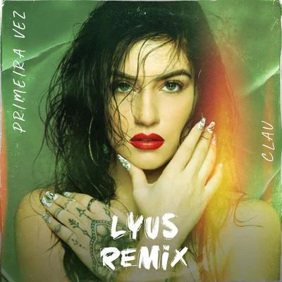 Primeira Vez (Lyus Remix) 專輯 Clau