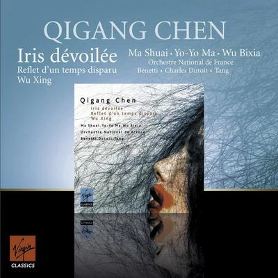 Qigang Chen Iris Dévoilée 專輯 Charles Dutoit