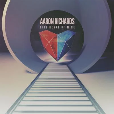 This Heart of Mine 專輯 Aaron Richards