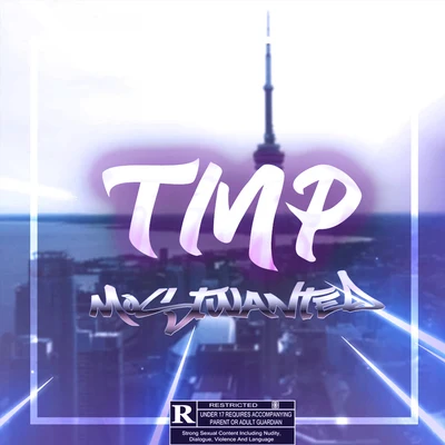 TMP Most Wanted 专辑 TorontoMusicPlug