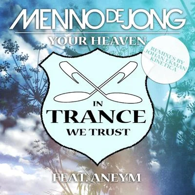 Your Heaven (Remixes) 专辑 Menno de Jong/Fiora/Kristina Sky