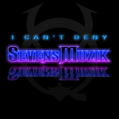 I Can't Deny 專輯 Cynic/Sevens Muzik/Sick Jacken