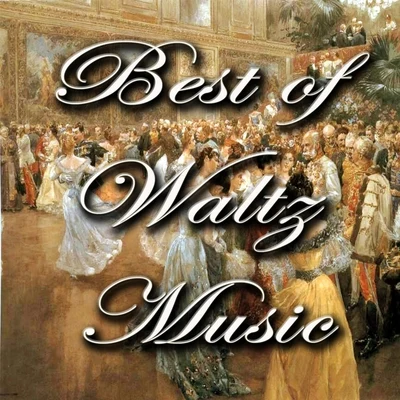 Best of Waltz Music 專輯 Johann Strauss II/Yury Nikolaevich Shishakov/Georgiy Georgiyevich Shenderev/All-Union Radio and Television Academic Russian Folk Instruments Orchestra/Vladimir Yakovlevich Podgorny