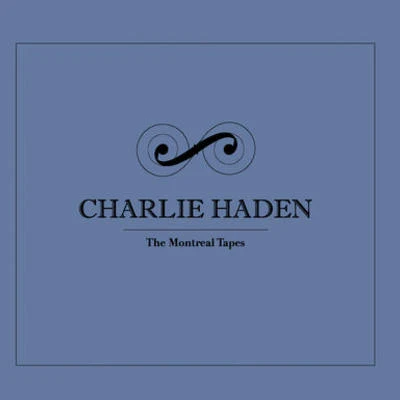 The Montreal Tapes Box Set 專輯 Charlie Haden