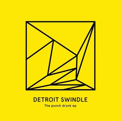 The Punch Drunk EP 專輯 Detroit Swindle