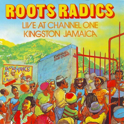 Roots Radics Live at Channel One In Jamaica 专辑 Jah Thomas/Roots Radics