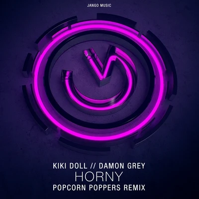 KIKI DOLLLuca Debonaire Horny (Popcorn Poppers Remix)