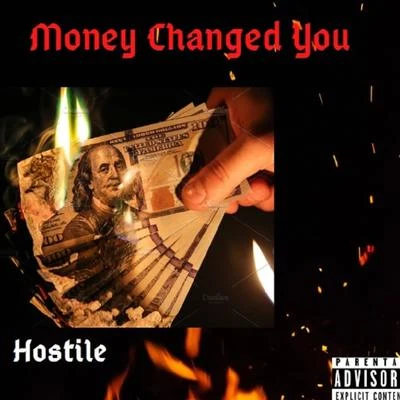 Money Changed You 專輯 Hostile