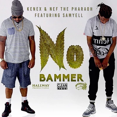 No Bammer (feat. SamYell) 專輯 Nef The Pharaoh