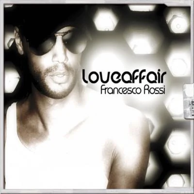 Love Affair 專輯 Francesco Rossi/Shorty/Pochill/Federico Scavo/Rivaz