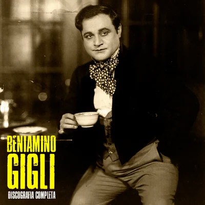 Discografia Completa (Remastered) 專輯 Beniamino Gigli