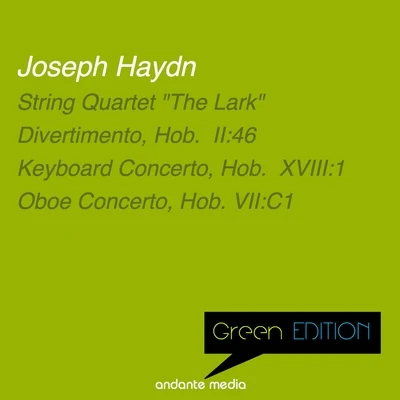 Green Edition - Haydn: String Quartet "The Lark" & Oboe Concerto, Hob. VII:C1 专辑 Rolf Schweizer/Rolf Reinhardt/Friedrich Milde