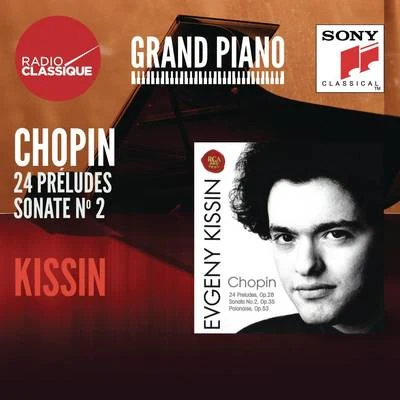 Evgeny Kissin Chopin: Préludes, Sonate No. 2 - Kissin