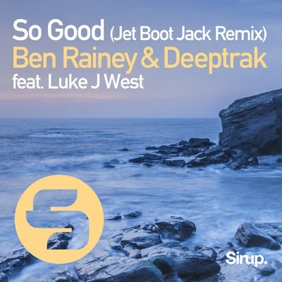 So Good (Jet Boot Jack Remix) 專輯 Deeptrak