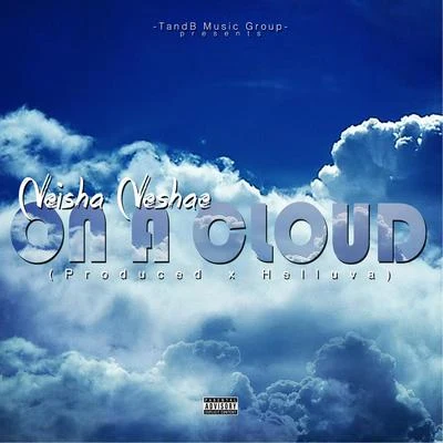 On a Cloud 專輯 Neisha Neshae