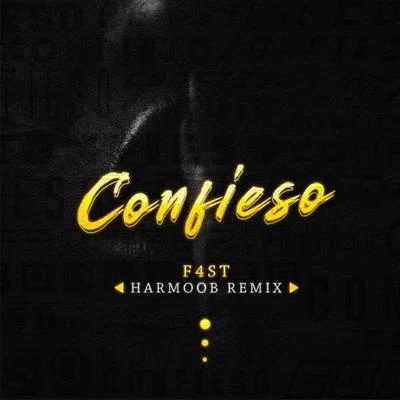 Confieso (Harmoob Remix) 專輯 Sara Tunes/Fainal/F4ST