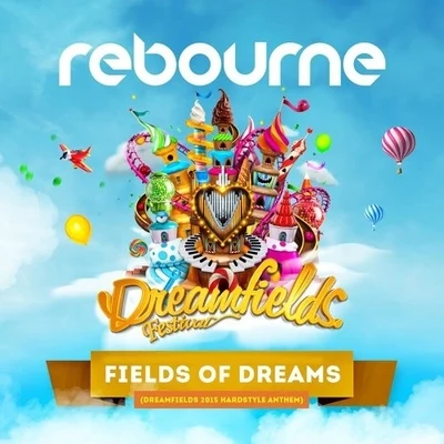 Fields Of Dreams (Dreamfields 2015 Anthem) 專輯 Rebourne/Zatox/Dave Revan