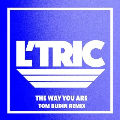 The Way You Are (Tom Budin Remix) 專輯 Tom Budin