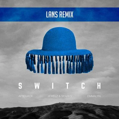 Switch (Lans Remix) 專輯 Jewelz & Sparks/Sick Individuals