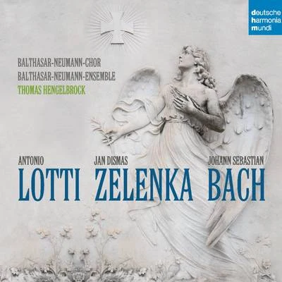 Bach, Lotti, Zelenka 專輯 Gottfried Von Der Goltz/Thomas Hengelbrock/Balthasar-Neumann-Chor/Freiburger Barockorchester/Andrew Lawrence-King