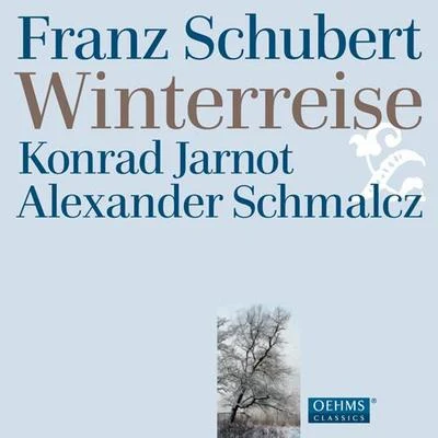 Konrad JarnotUrs Liska SCHUBERT, F.: Winterreise (Jarnot, Schmalcz)