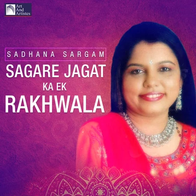 Sagare Jagat Ka Ek Rakhwala 專輯 Sadhana Sargam