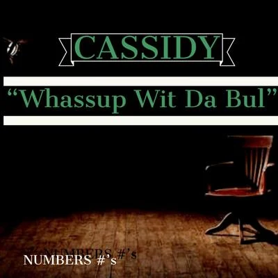 Whassup Wit Da Bul 专辑 Deciduous/Cassidy/Kamilo Sanclemente