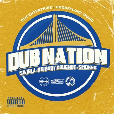 dub nation (feat. S.B. baby co UG nut smoke是) 專輯 Swinla/Cutthroat