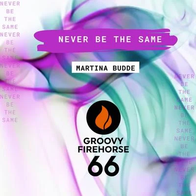 Never Be the Same 專輯 Smartsin/Martina Budde