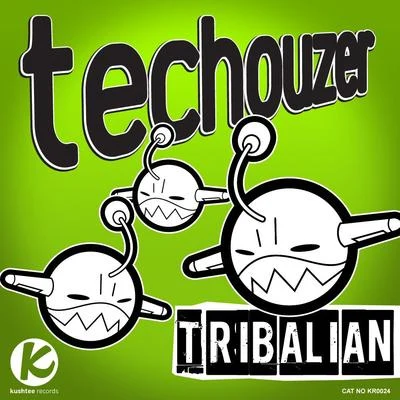 Tribalian 专辑 TecHouzer