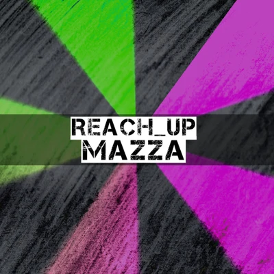 Reach_Up 專輯 Mazza