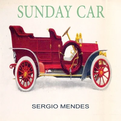 Sergio Mendes Sunday Car