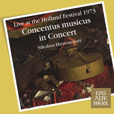 con cent US music US - live ATT和Holland festival, 1973 專輯 Concentus Musicus Wien/Nikolaus Harnoncourt