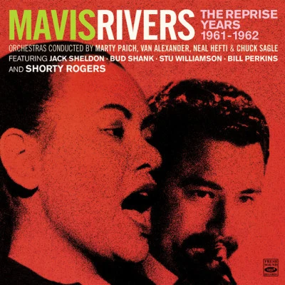 Mavis Rivers Mavis Rivers. The Complete Reprise Years 1961-1962. "Mavis," "Swing Along with Mavis" And "Mavis Meets Shorty" Plus Four Bonus Tracks from Singles