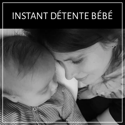 Instant Détente Bébé 專輯 Cecile