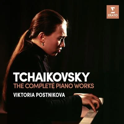 Tchaikovsky: Complete Piano Works 专辑 Viktoria Postnikova