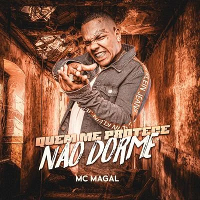 Quem Me Protege Não Dorme 專輯 Mc Magal