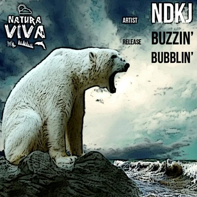 NDKj Buzzin&#x27; Bubblin&#x27;