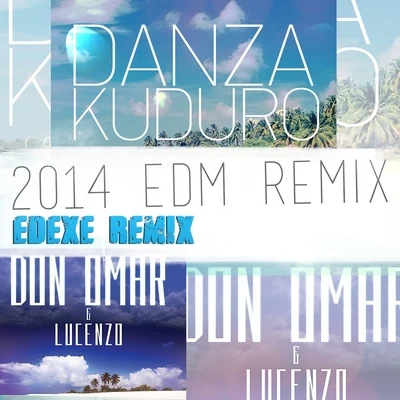 Danza Kuduro (Edexe EDM Remix) 專輯 Don Omar