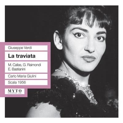 Carlo Maria GiuliniLos Angeles Philharmonic VERDI, G.: Traviata (La) [Opera] (Callas, Raimondi, Bastianini, Milan La Scala Chorus and Orchestra, Giulini) (1956)