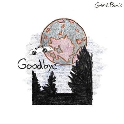 goodbye 专辑 Gabriel Black/phem