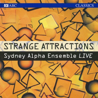 Strange Attractions (Live) 專輯 Sydney Alpha Ensemble