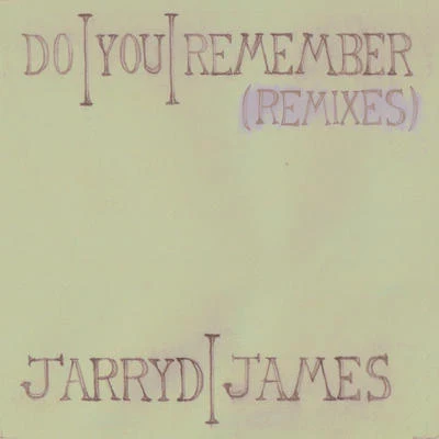 Do You Remember (Remixes) 专辑 Jarryd James