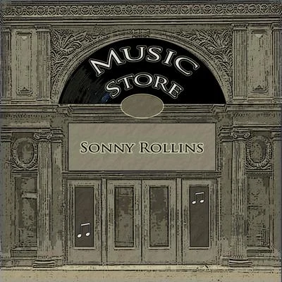 Music Store 專輯 Sonny Rollins Quartet