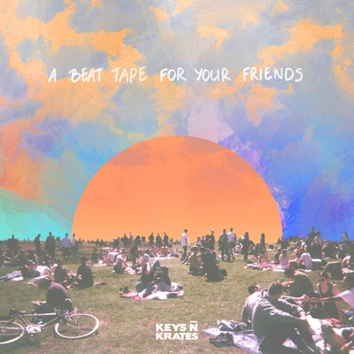 A Beat Tape for Your Friends 專輯 Keys N Krates