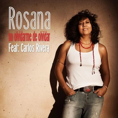 No olvidarme de olvidar (feat. Carlos Rivera) 專輯 Triana/Gabinete Caligari/Complices/Rosana/Carlos Baute