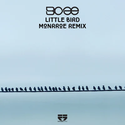 Little Bird (Monrroe Remix) 專輯 Bcee