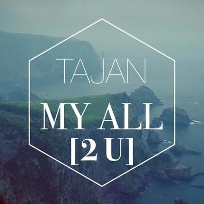 My All [2 U] 專輯 Tajan